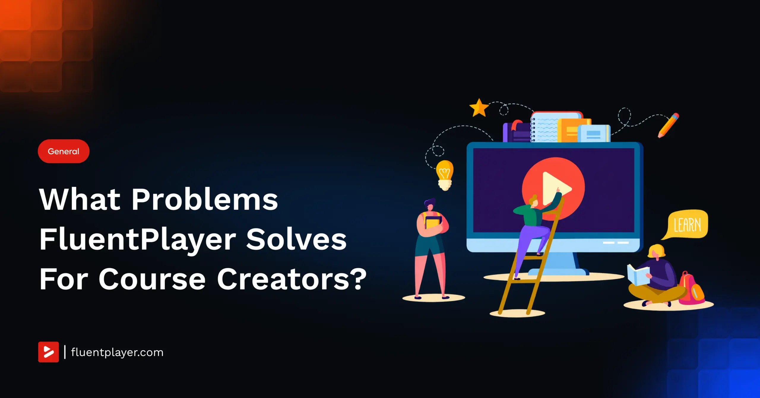 What problems FluentPlayer solves for course creators