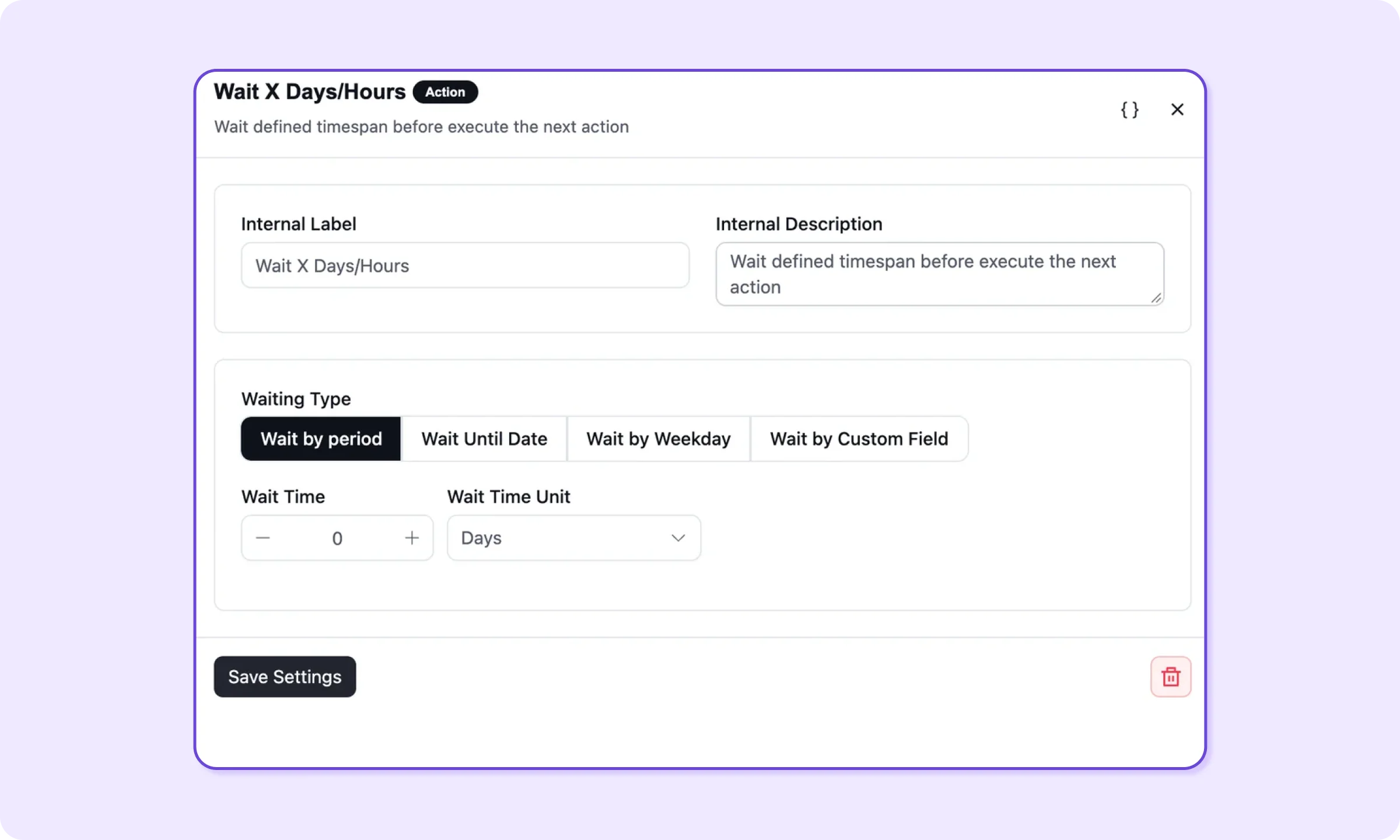 FluentCRM action - Wait X Days/Hours, with internal label, description, four different waiting types, and wait time units (days/years/months)