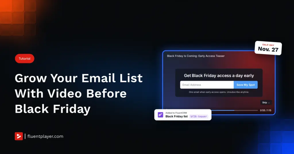 Grow black friday email list with FluentPlayer