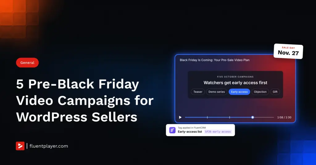 5 Pre-Black Friday Video Campaign for WordPress Sellers